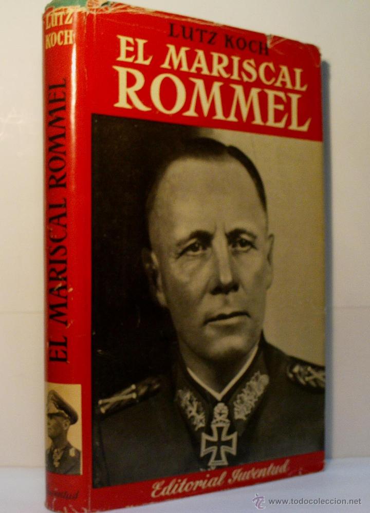 Libros de segunda mano: EL MARISCAL ROMMEL. KOCH Lutz. 1954 - Foto 1