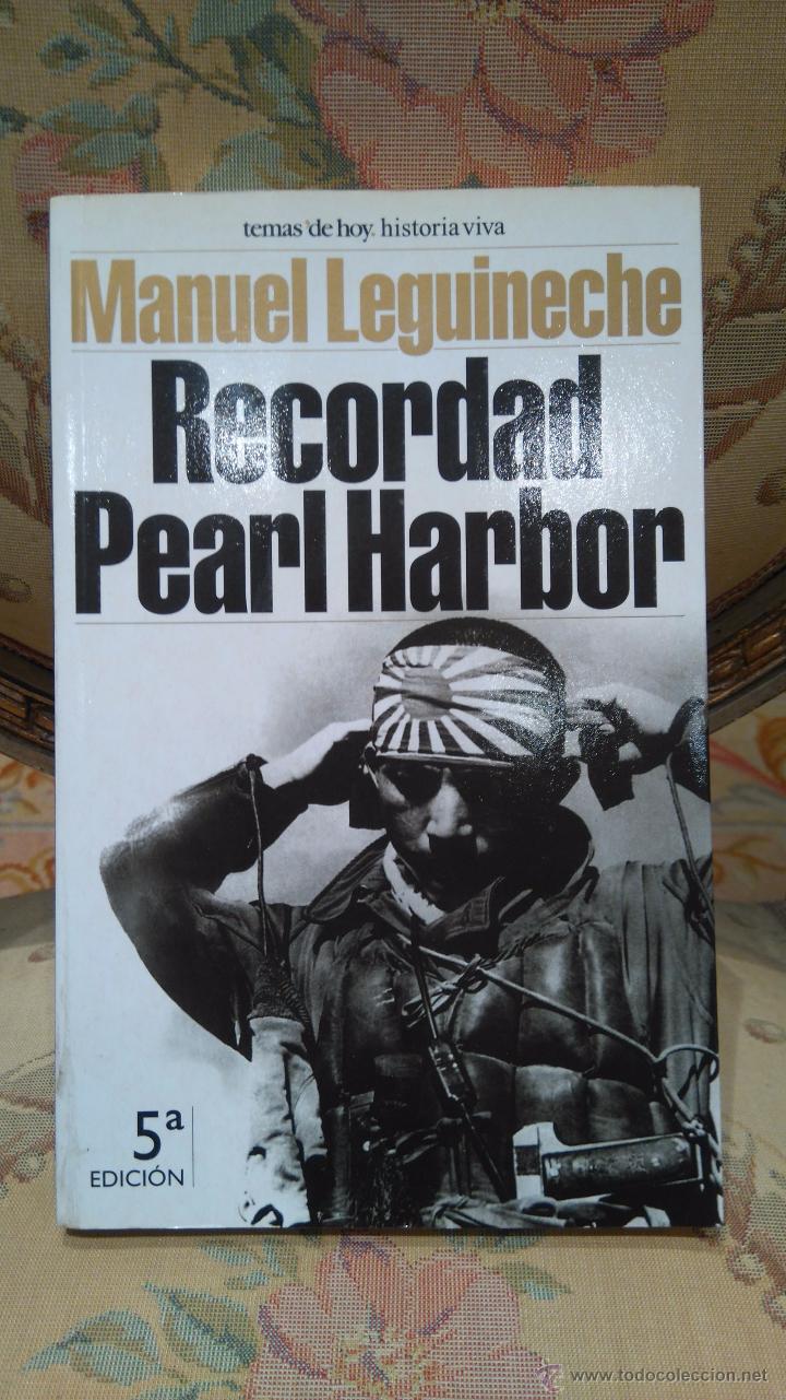 Libros de segunda mano: RECORDAD PEARL HARBOR, DE MANUEL LEGUINECHE. - Foto 1