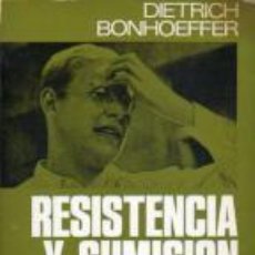 Libros de segunda mano: D. BONHOEFFER: RESISTENCIA Y SUMISIÓN. CARTAS Y APUNTES DESDE EL CAUTIVERIO. (1ª ED. ESPAÑOLA, 1969)