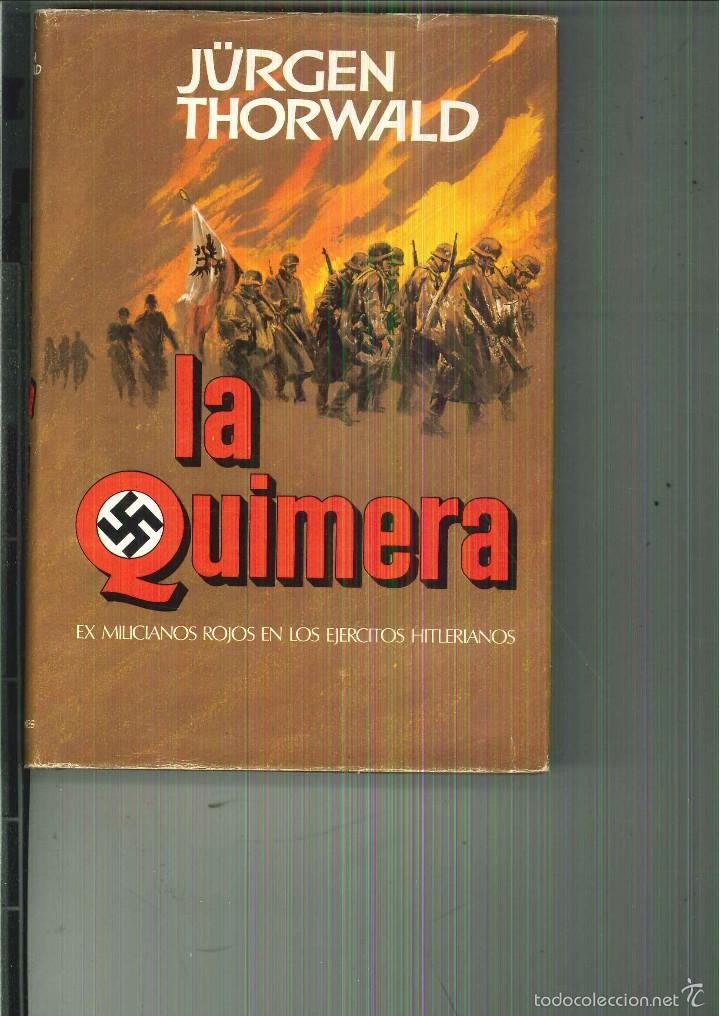 Libros de segunda mano: LA QUIMERA. J&uuml;rgen Thorwald - Foto 1