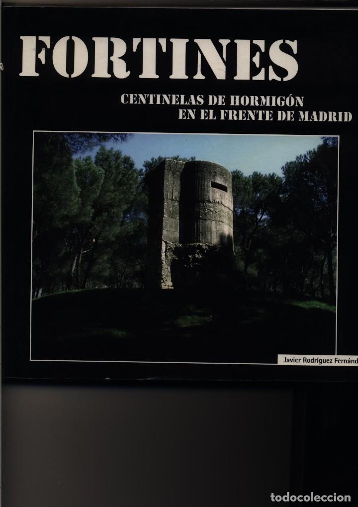 Libri di seconda mano: FORTINES CENTINELAS DE HORMIGON EN EL FRENTE DE MADRID JAVIER RODRIGUEZ FERNANDEZ   ENVIO GRATIS