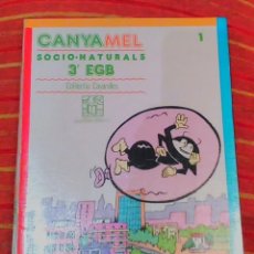 Libros de segunda mano: CANYAMEL 1/ SOCIO-NATURALS 3º DE EGB COL-LECTIU CAVANILLES