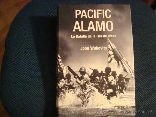 Libros de segunda mano: (652) PACIFIC ALAMO LA BATALLA DE LA ISLA DE WAKE - Foto 1