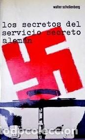 Libros de segunda mano: Los secretos del servicio secreto alem&aacute;n - Walter Schellenberg - Foto 1