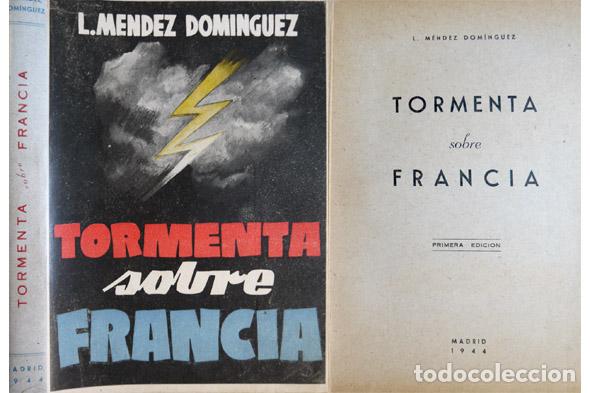 Libros de segunda mano: M&Eacute;NDEZ DOM&Iacute;NGUEZ, Luis.  Tormenta sobre Francia.  1944. - Foto 1