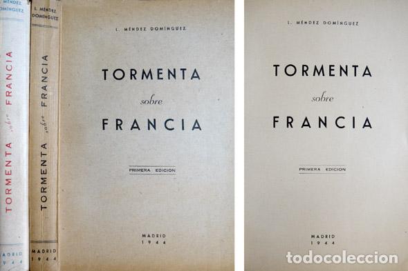 Libros de segunda mano: M&Eacute;NDEZ DOM&Iacute;NGUEZ, Luis.  Tormenta sobre Francia.  1944. - Foto 2