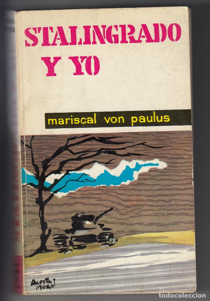 Libros de segunda mano: STALINGRADO Y YO, VON PAULUS, Env&iacute;o gratis - Foto 1
