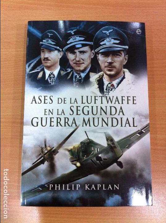 Gebrauchte B&uuml;cher: LIBRO ASES DE LA LUFTWAFFE EN LA II GUERRA MUNDIAL, DE P. KAPLAN. ESFERA DE LOS LIBROS, 1&ordf; ED. 2017