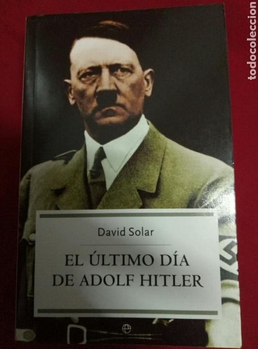 Libros de segunda mano: EL ULTIMO DIA DE ADOLF HITLER . DAVID SOLAR - Foto 1