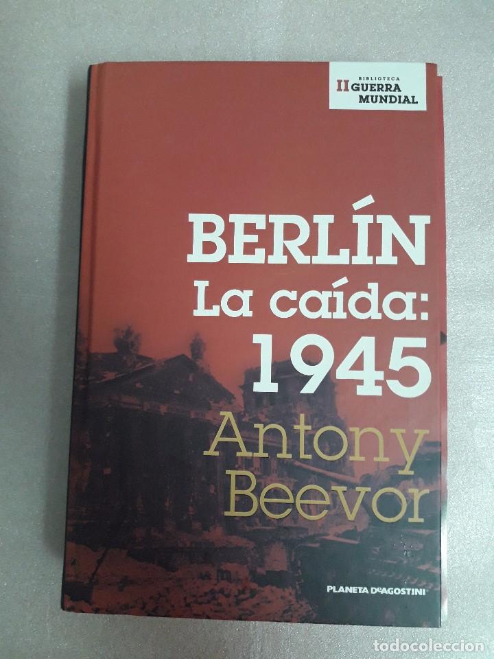Libros de segunda mano: BERL&Iacute;N LA CA&Iacute;DA: 1945 / ANTONY BEEVOR - Foto 1