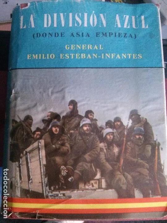Libri di seconda mano: DIVISION AZUL ,DONDE ASIA EMPIEZA, T.GENERAL EMILIO ESTEBAN-INFANTE. AHRBARCELONA 1956
