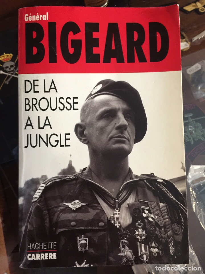 Libros de segunda mano: G&eacute;n&eacute;ral Bigeard de la brouse a la jungle - Foto 1