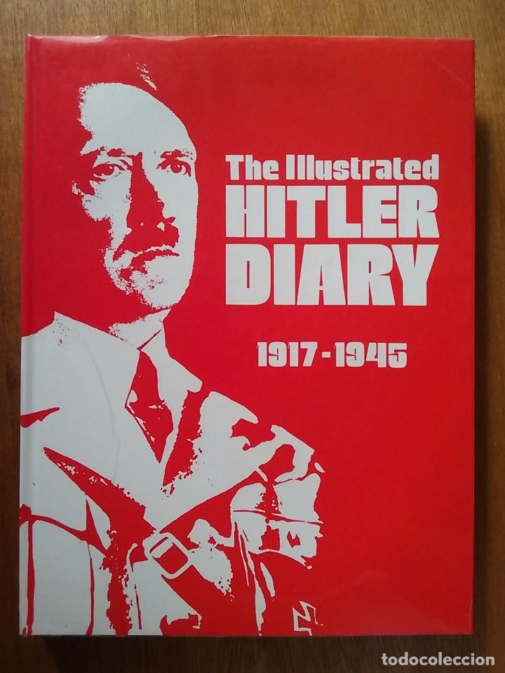 Libros de segunda mano: THE ILLUSTRATED HITLER DIARY, 1917 1945, MARSHALL CAVENDISH, 1990, DIARIO DE HITLER ILUSTRADO