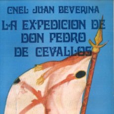 Libros de segunda mano: LA EXPEDICIÓN DE DON PEDRO DE CEVALLOS EN 1776-1777. CORONEL JUAN BEVERINA