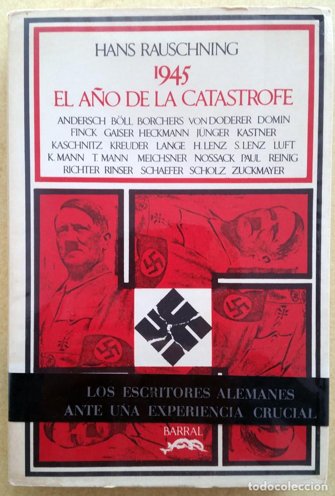 Libros de segunda mano: 1945 EL A&Ntilde;O DE CATASTROFE - Hans Rauschning - Foto 1