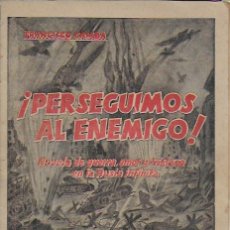 Libros de segunda mano: PERSEGUIMOS AL ENEMIGO / F. CAMBA. HAZAÑAS Y HEROÍSMOS, Nº 1. MADRID : ED. MAURO, 1942. 22X16CM.32P.