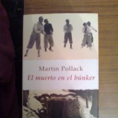 Livres d'occasion: EL MUERTO EN EL BÚNKER (MARTIN POLLACK). Lote 129056343