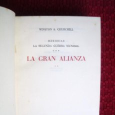 Libros de segunda mano: WINSTON S. CHURCHILL MEMORIAS LA GRAN ALIANZA TOMO 2 LA II GUERRA MUNDIAL 1 EDICION