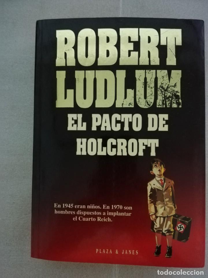 Libros de segunda mano: EL PACTO DE HOLCROFT ( ROBERT LUDLUM ) - Foto 1