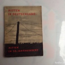 Libros de segunda mano: MITTEN IN DEUTSCHLAND , MITTEN IM 20 JAHRHUNDERT ( FOTOGRAFIAS CONTRUCCION MURO BERLIN ) EN ALEMAN