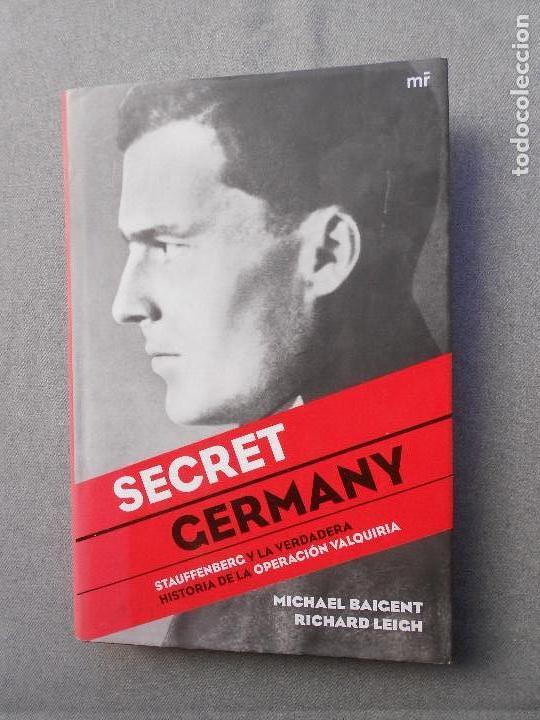 Livres d'occasion: SECRET GERMANY. STAUFFENLER Y LA VERDADERA HISTORIA DE LA OPERACION VALQUIRIA.