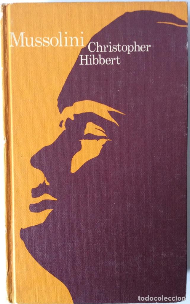 Libros de segunda mano: MUSSOLINI. CHRISTOPHER HIBBERT. CIRCULO DE LECTORES. 1963 - Foto 1