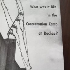Libros de segunda mano: WHAT WAS IT LIKE IN THE CONCENTRATION CAMP AT DACHAU?. Lote 145394168