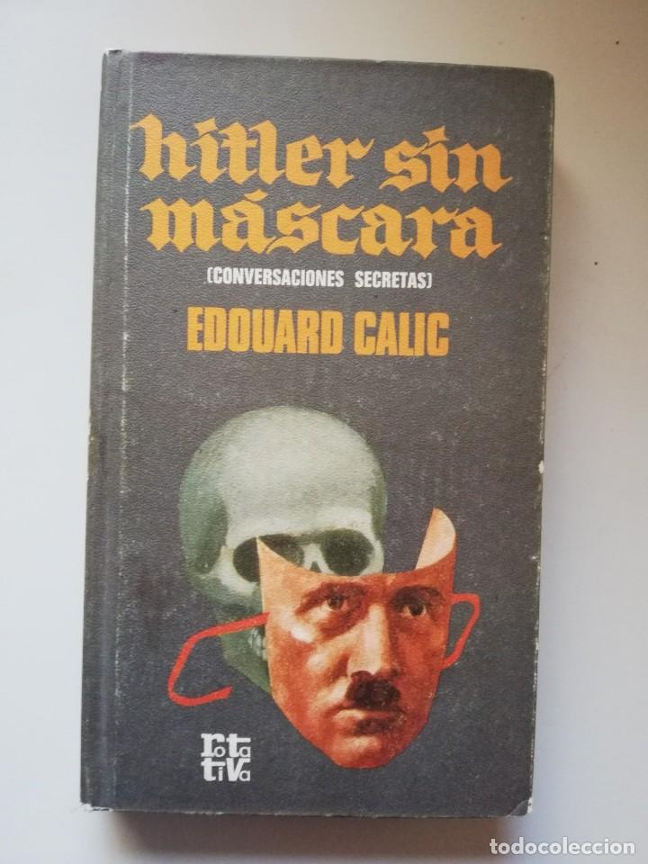 Libros de segunda mano: EDOUARD CALIC : HITLER SIN MASCARA - Foto 1