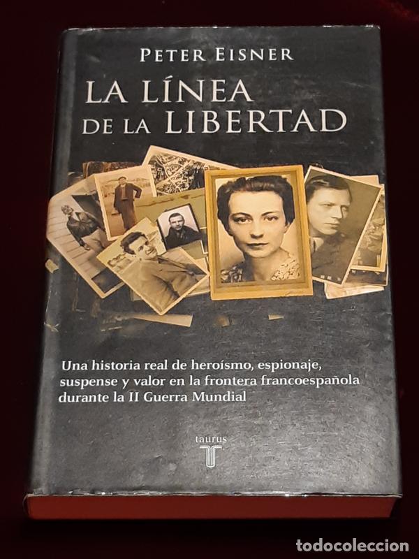 Libros de segunda mano: LA LINEA DE LA LIBERTAD - Peter Eisner - TAURUS 2004 - Foto 1