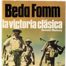 Libros de segunda mano: BEDA FOMM LA VICTORIA CLÁSICA KENNETH MACKSEY . Lote 153071370