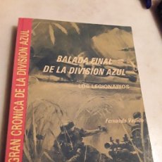 Libros de segunda mano: BALADA FINAL DE LA DIVISIÓN AZUL, DE FERNANDO VADILLO. MAGNÍFICO ESTADO.. Lote 155415182