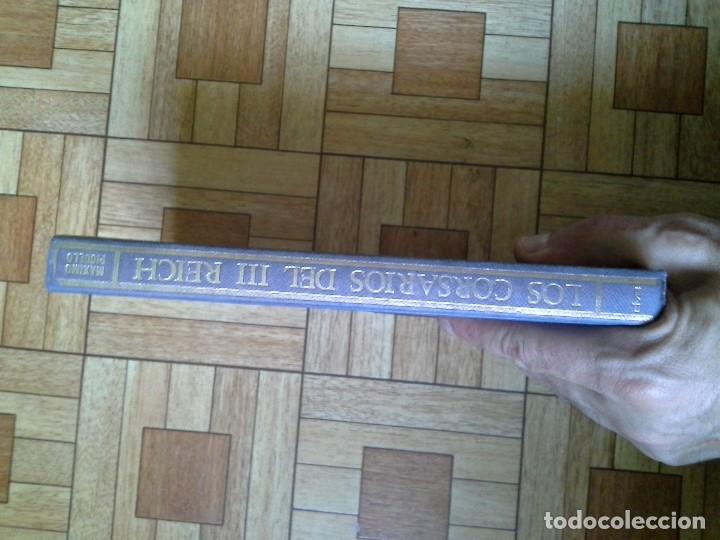 Libros de segunda mano: MAXIMO PICOLLO - LOS CORSARIOS DEL III REICH - Foto 3