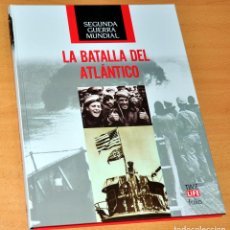 Libros de segunda mano: SEGUNDA GUERRA MUNDIAL - LA BATALLA DEL ATLÁNTICO - EDITA: TIME LIFE / FOLIO - AÑO 2008