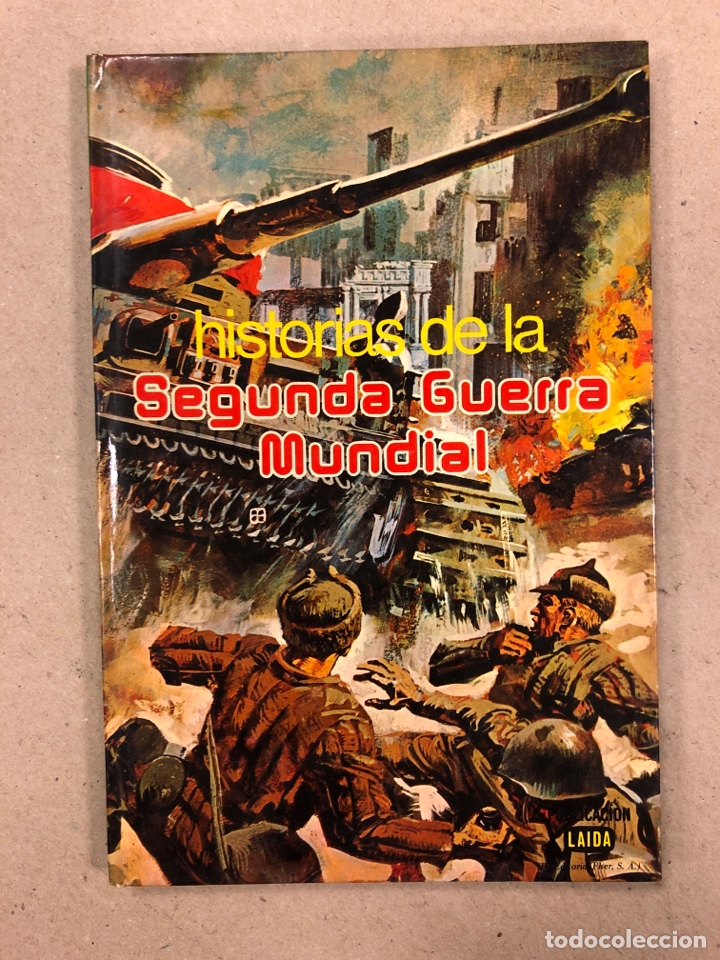 Second hand books: HISTORIAS DE LA SEGUNDA GUERRA MUNDIAL. EDICIONES LAIDA 1981. TAPA DURA. ILUSTRADO.
