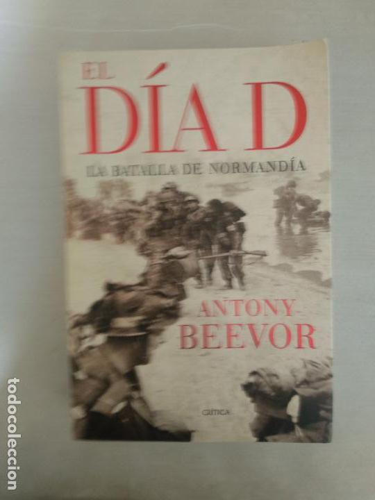 Libros de segunda mano: EL DIA D ANTONY BEEVOR CRITICA - Foto 1