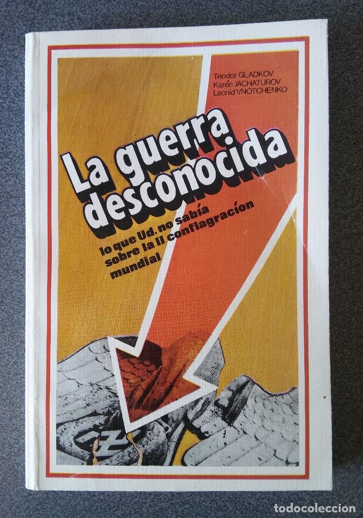 Libros de segunda mano: La Guerra Desconocida Teodor Gladkov - Foto 1