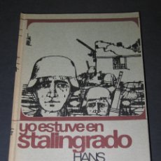 Libros de segunda mano: YO ESTUVE EN STALINGRADO - HANS WEEST - ED. RODEGAR - 1964