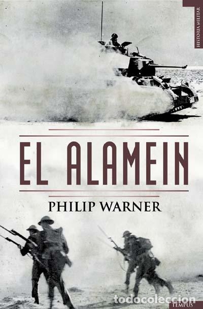 Libros de segunda mano: PHILIP WARNER: El Alamein. ED. TEMPUS (2008). - Foto 1