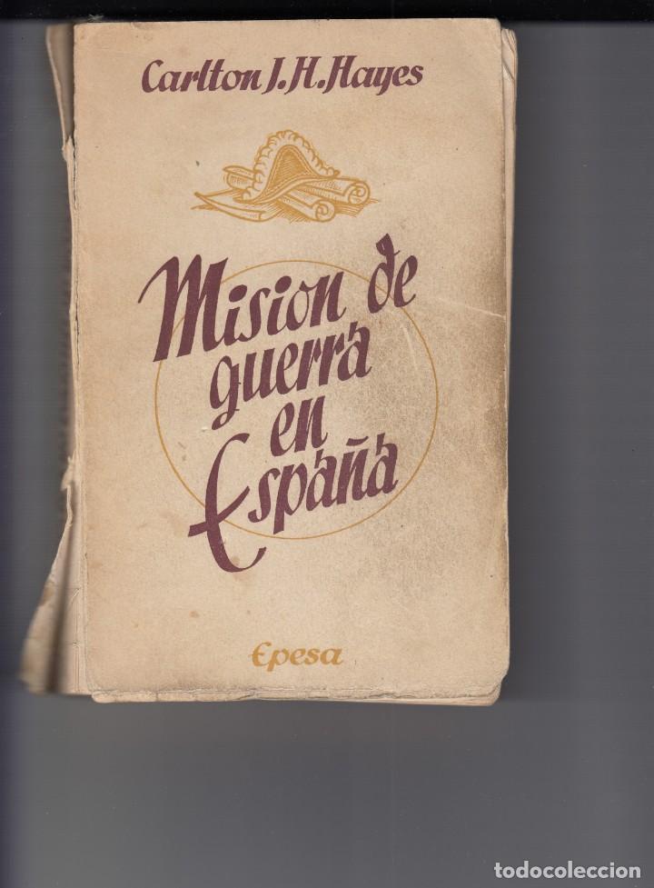 Libros de segunda mano: Misi&oacute;n de Guerra en Espa&ntilde;a. HAYES. AAA - Foto 1