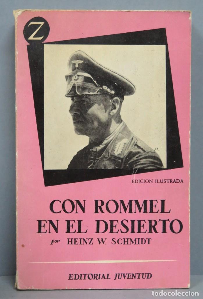 Libros de segunda mano: CON ROMMEL EN EL DESIERTO. HEINZ WERNER SCHMIDT - Foto 1