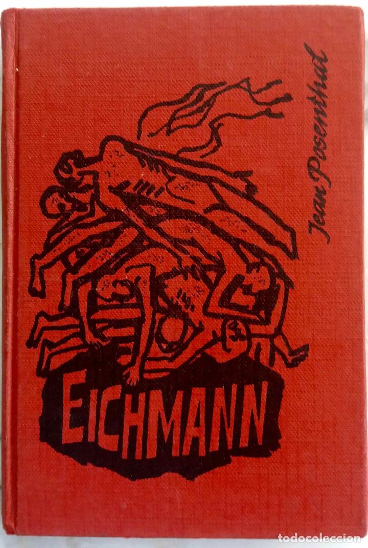Libros de segunda mano: VIDA DE EICHMANN, JEAN POSENTHAL. LIBRO EDICIONES RODEGAR, 1963 - Foto 1