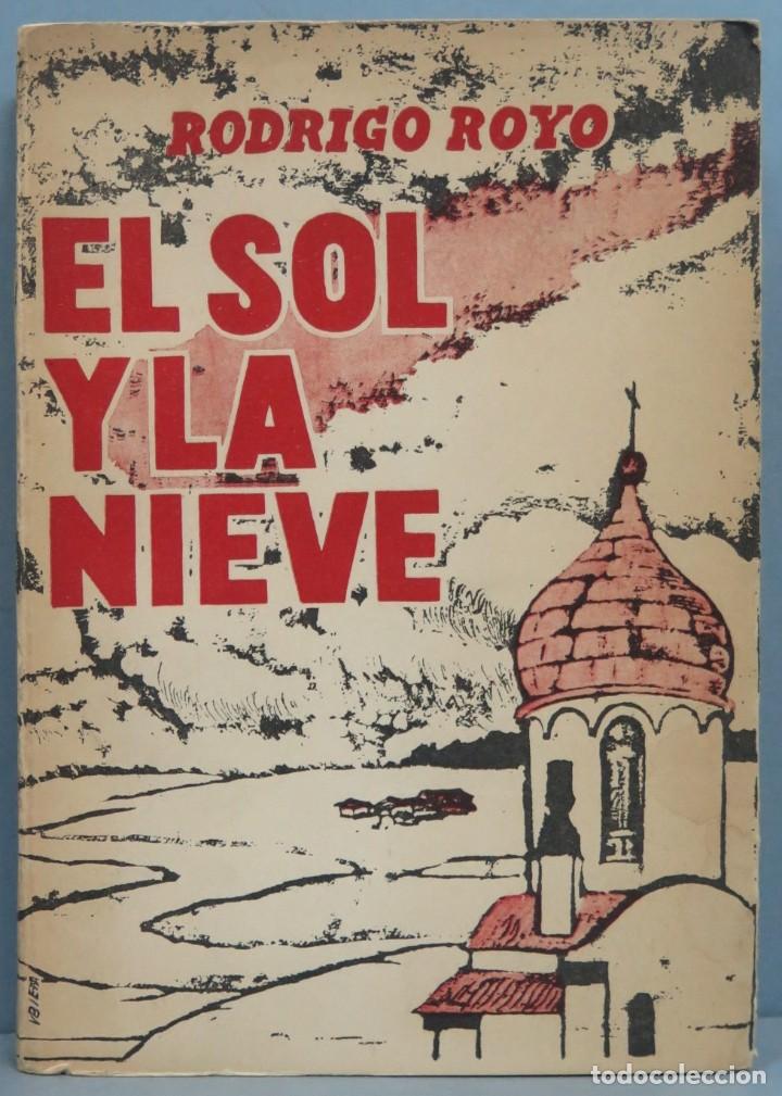 Libros de segunda mano: EL SOL Y LA NIEVE. RODRIGO ROYO - Foto 1