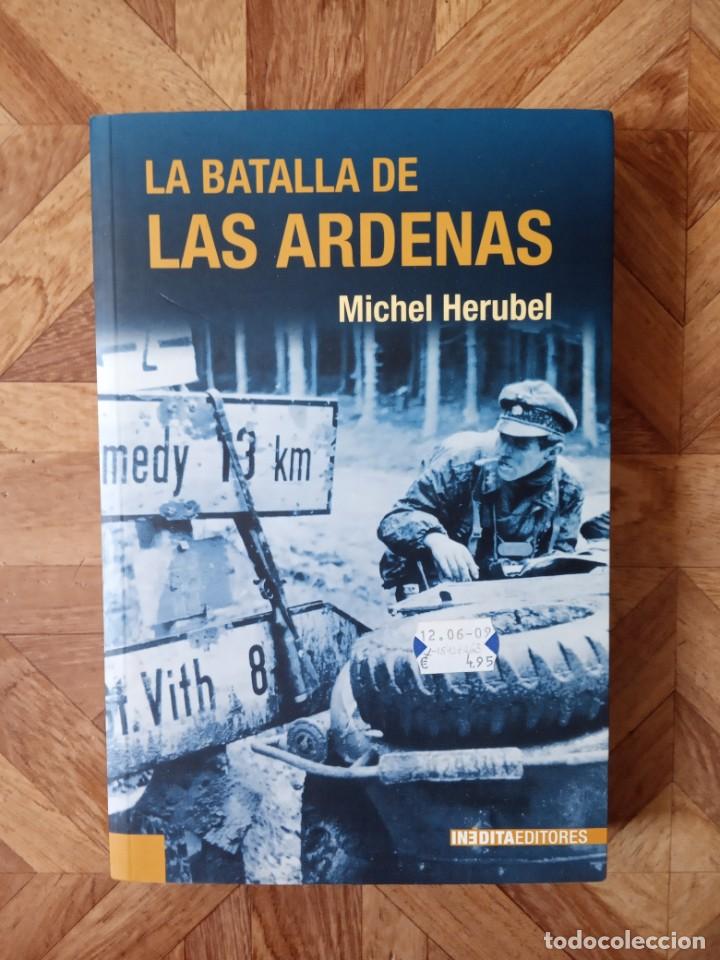 Libros de segunda mano: MICHEL HERUBEL - LA BATALLA DE LAS &Aacute;RDENAS - Foto 1