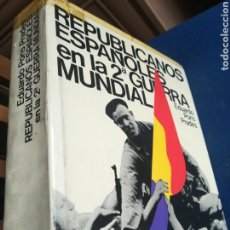 Libros de segunda mano: REPUBLICANOS ESPAÑOLES EN LA 2 GUERRA MUNDIAL EDUARDO PONS PRADES PLANETA PRIMERA EDICIÓN. Lote 199033616