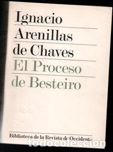 Libros de segunda mano: El Proceso de Besteiro, Ignacio Arenillas de Chaves - Foto 1