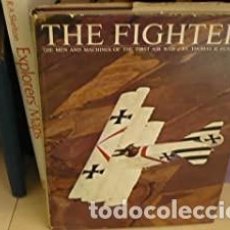 Libros de segunda mano: THOMAS R. FUNDERBURK THE FIGHTERS. THE MAN AND MACHINES OF THE FIRST AIR WAR. Lote 207998118