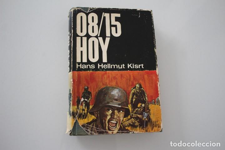 Libros de segunda mano: 08/15 HOY HANS HELLMUT KISRT - Foto 1