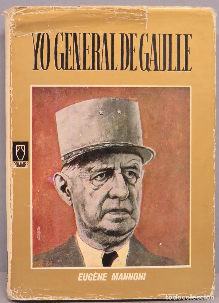 Libros de segunda mano: YO GENERAL DE GAULLE. MANNONI - Foto 1