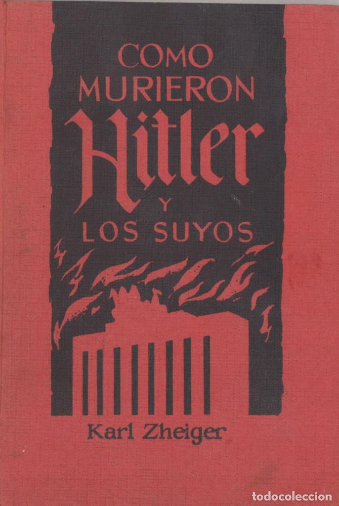 Libros de segunda mano: Como murieron Hitler y los suyos. 1963 - Foto 1