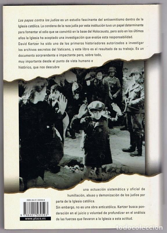 Libros de segunda mano: LOS PAPAS CONTRA LOS JUD&Iacute;OS DAVID I. KERTZER - Foto 2